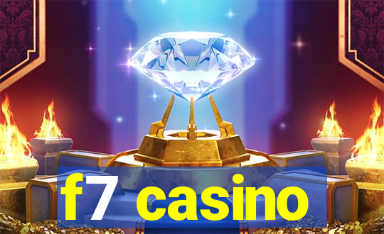 f7 casino